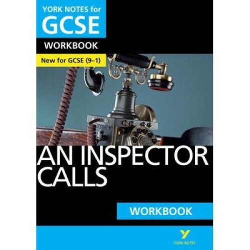 An Inspector Calls: York Notes for Gcse Workbook
