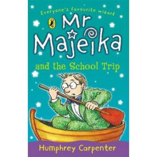 Mr. Majeika and the School Trip