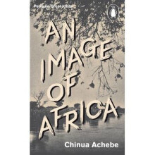 An Image of Africa/ the Trouble with Nigeria