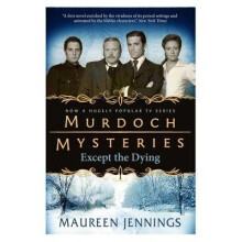 Murdoch Mysteries: Except the Dying