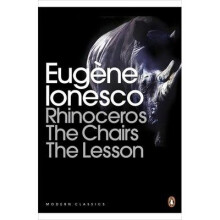 Rhinoceros, the Chairs, the Lesson: with the Chairs