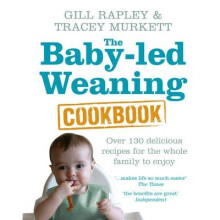 The Baby-led Weaning Cookbook