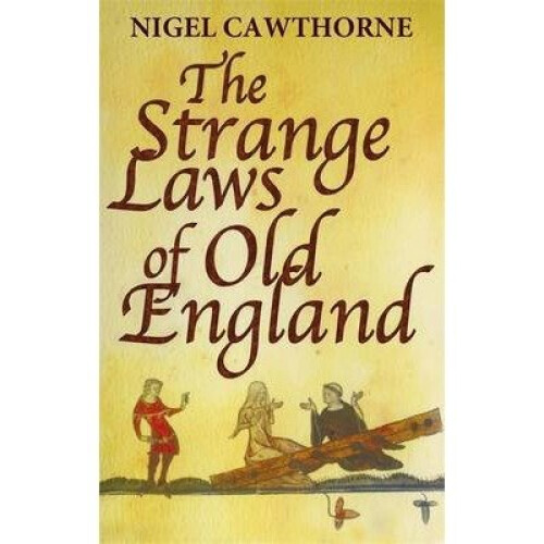 The Strange Laws of Old England