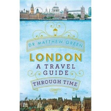 London: a Travel Guide Through Time