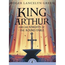 King Arthur and His Knights of the Round Table