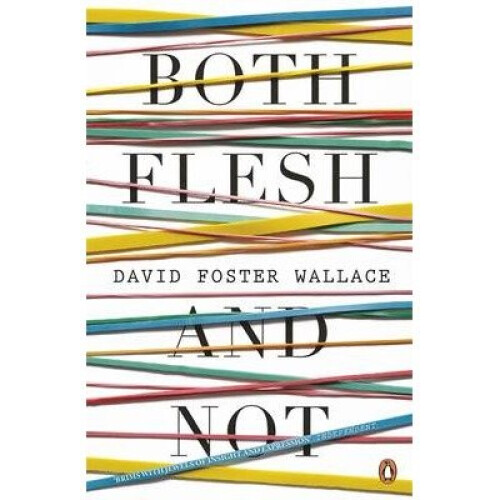 Both Flesh and Not