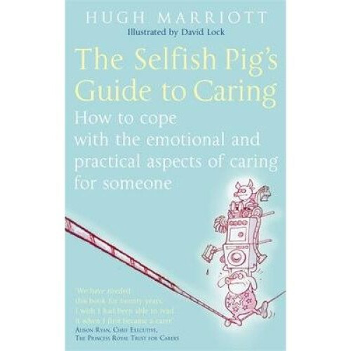The Selfish Pig's Guide to Caring