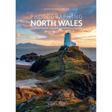 Photographing North Wales: a Photo-location Guidebook