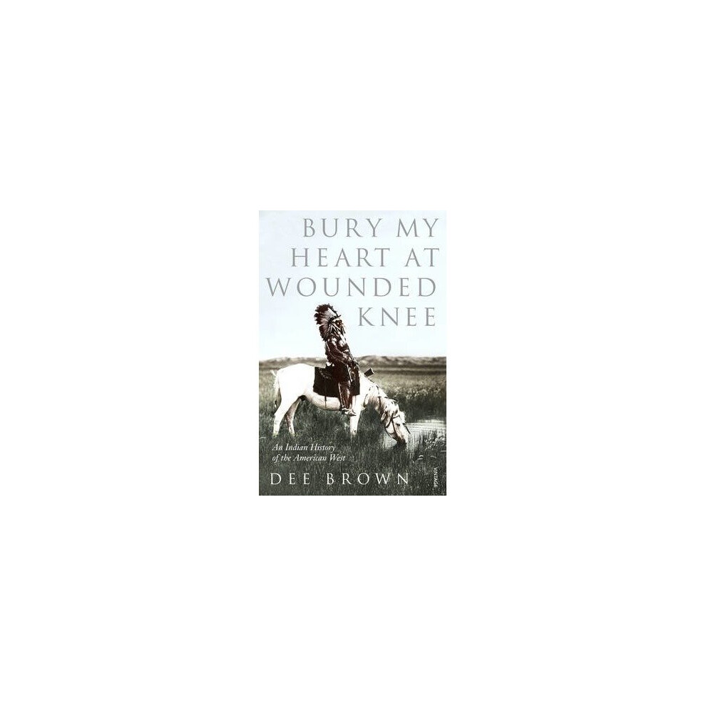 Bury My Heart at Wounded Knee