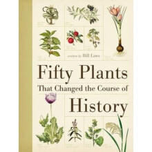 Fifty Plants That Changed the Course of History