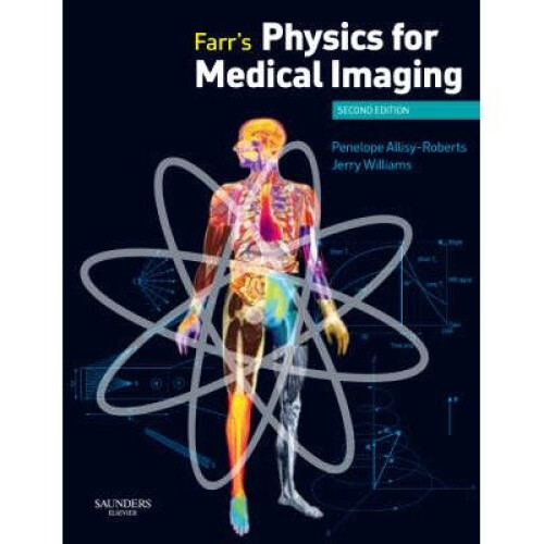 Farr's Physics for Medical Imaging