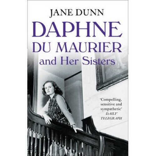 Daphne Du Maurier and Her Sisters