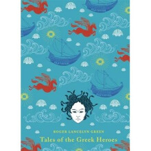 Tales of the Greek Heroes