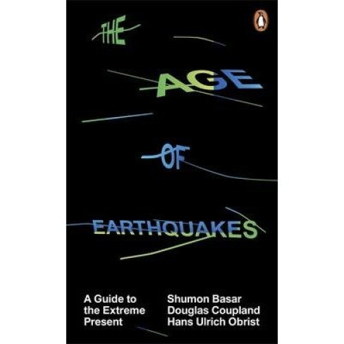The Age of Earthquakes