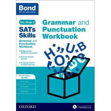 Bond Sats Skills: Grammar and Punctuation Workbook: 10-11+ Years Stretch