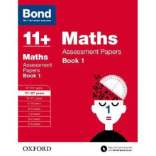 Bond 11+: Maths: Assessment Papers: Book 1