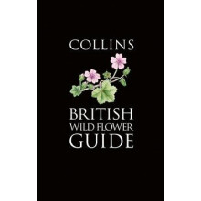 Collins Pocket Guide: Collins British Wild Flower Guide