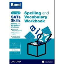 Bond Sats Skills: Spelling and Vocabulary Workbook: 9-10 Years