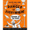 Danger is Still Everywhere: Beware of the Dog 1