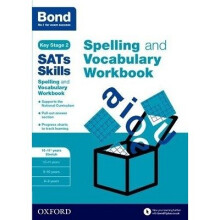 Bond Sats Skills: Spelling and Vocabulary Stretch Workbook: 10-11+ Years
