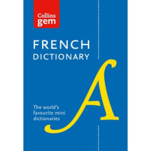 Collins Gem: Collins French Dictionary: 40,000 Words and Phrases in a Mini Format