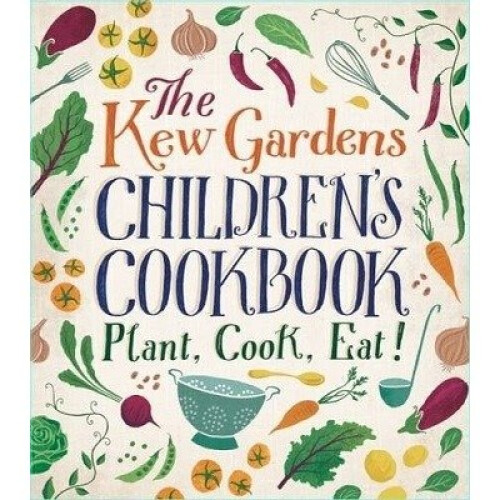 The Kew Garden's Children's Cookbook