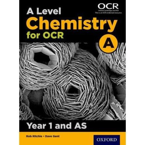 A Level Chemistry a for Ocr Year 1 and As Student Book