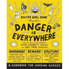 Danger is Everywhere: a Handbook for Avoiding Danger