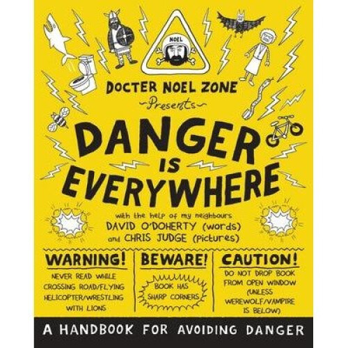 Danger is Everywhere: a Handbook for Avoiding Danger