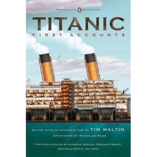 Titanic: First Accounts