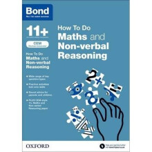 Bond 11+: Cem How to Do: Maths and Non-verbal Reasoning