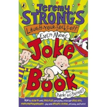 Jeremy Strong's Laugh-your-socks-off-even-more Joke Book