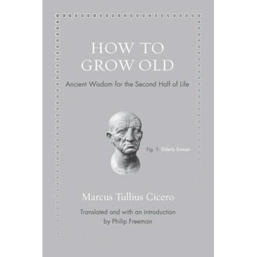 How to Grow Old