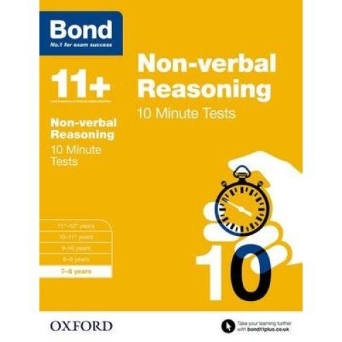 Bond 11+: Non Verbal Reasoning: 10 Minute Tests