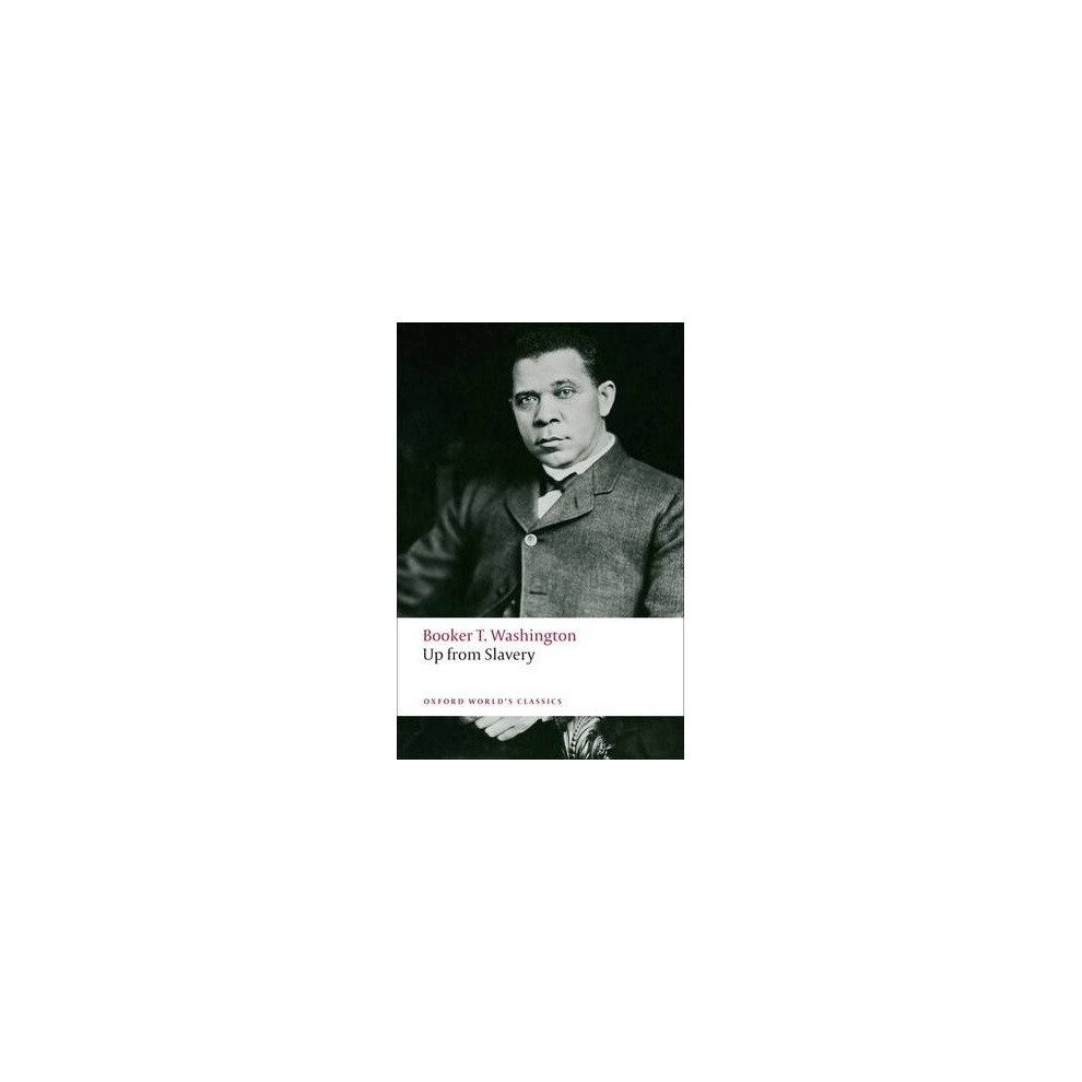 Up from Slavery (Oxford World's Classics) by Booker T. Washington (PB 2008) - Image 6