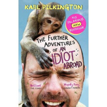 The Further Adventures of an Idiot Abroad