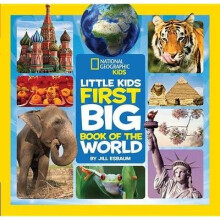National Geographic Little Kids First Big Book of the World