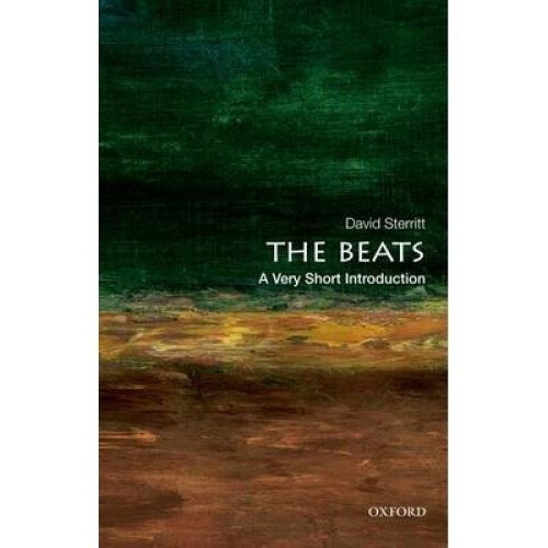 The Beats: a Very Short Introduction