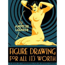 Figure Drawing for All It's Worth