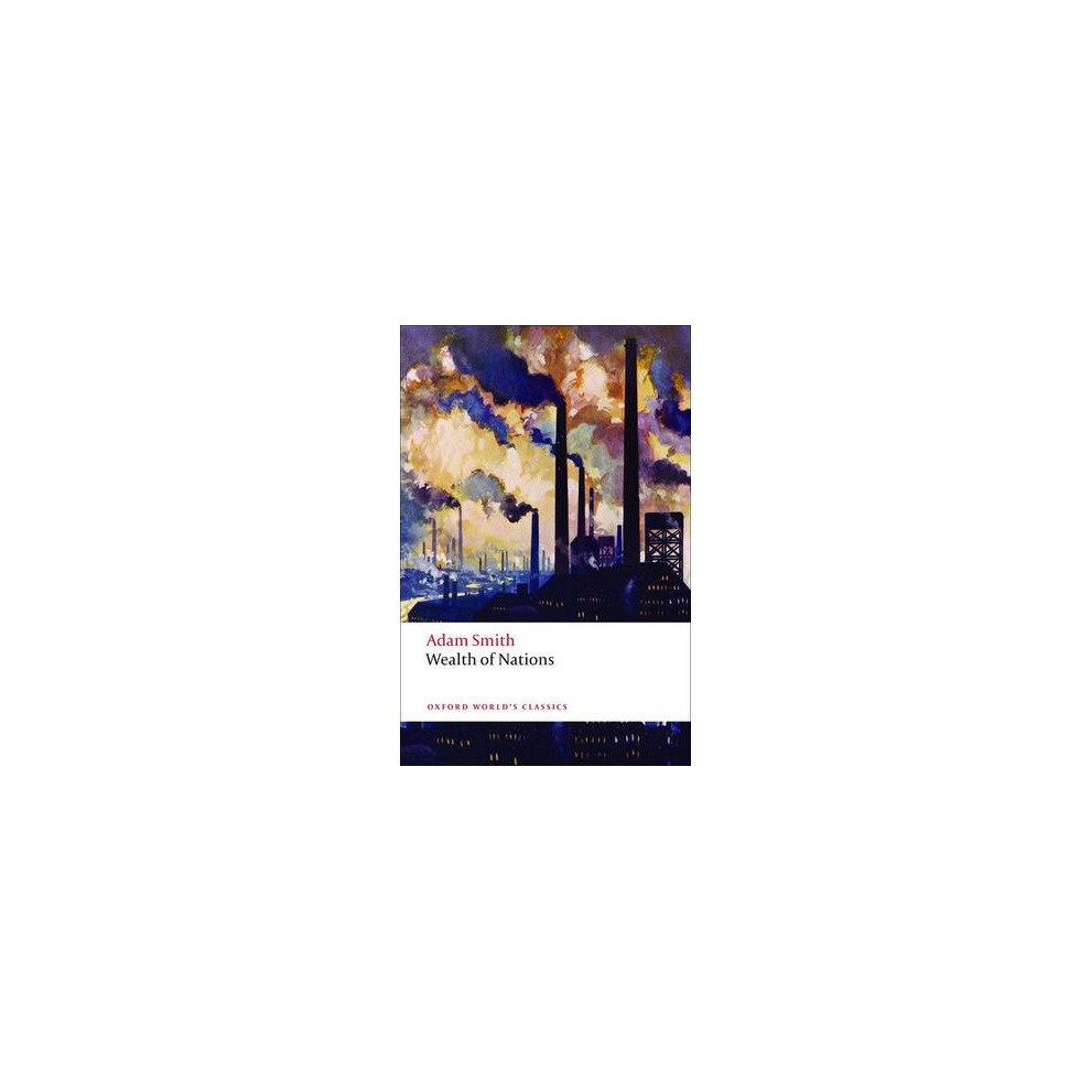 An Inquiry into the Nature and Causes of the Wealth of Nations