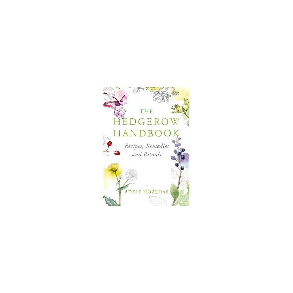 The Hedgerow Handbook by Adele Nozedar (Hardback Book) - Image 6