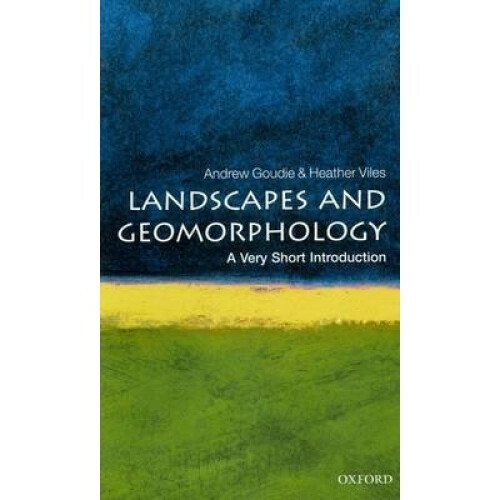 Landscapes and Geomorphology: a Very Short Introduction