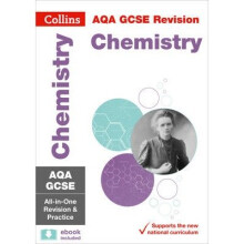 Collins Gcse Revision and Practice: New Curriculum: Aqa Gcse Chemistry All-in-one Revision and Practice