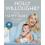Truly Happy Baby: It Worked for Me -  Holly Willoughby 1