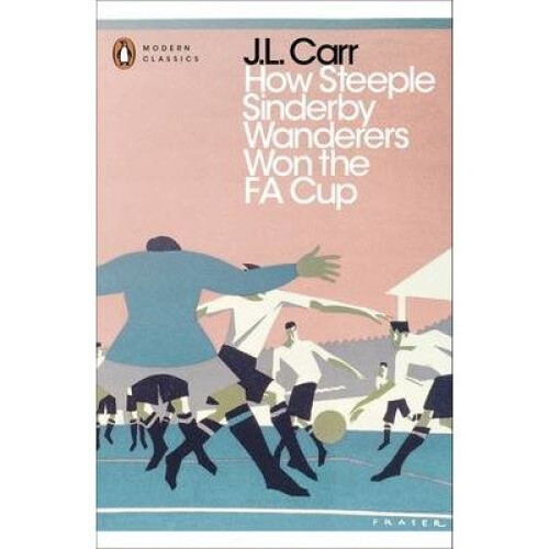How Steeple Sinderby Wanderers Won the F.a. Cup
