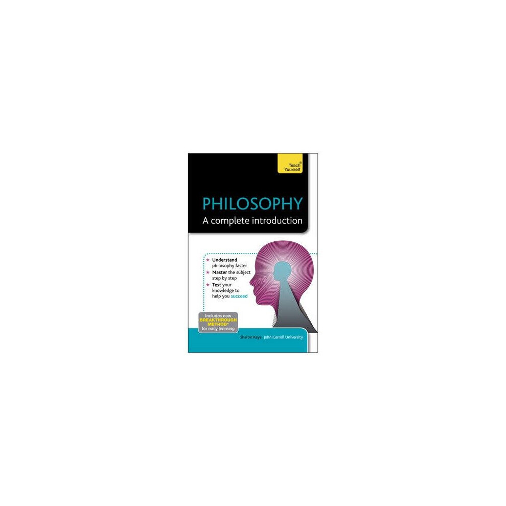 Philosophy - a Complete Introduction: Teach Yourself