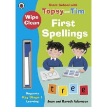 Wipe-clean First Spellings: Start School with Topsy and Tim