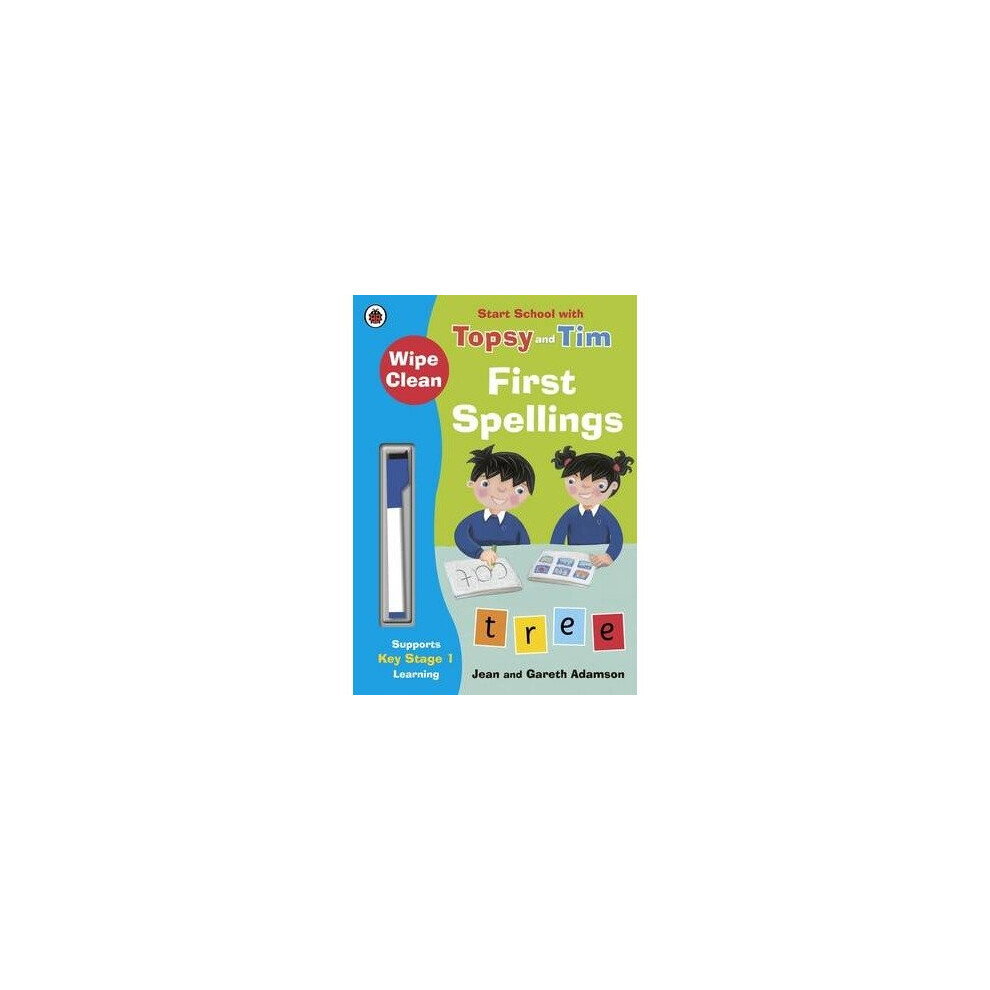 Wipe-clean First Spellings: Start School with Topsy and Tim