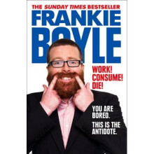 Work! Consume! Die!