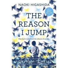 The Reason I Jump: One Boy's Voice from the Silence of Autism